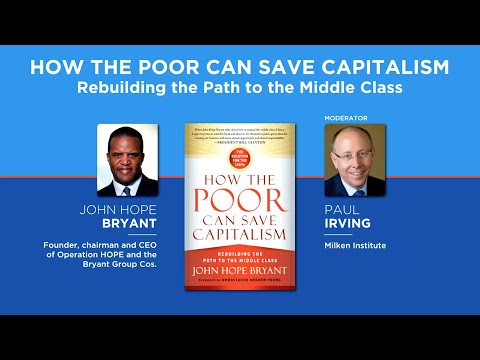 How the Poor Can Save Capitalism: Rebuilding the Path to the Middle Class
