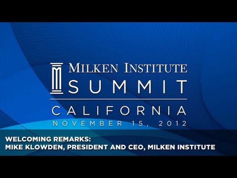 Welcoming Remarks: Mike Klowden, President and CEO, Milken Institute