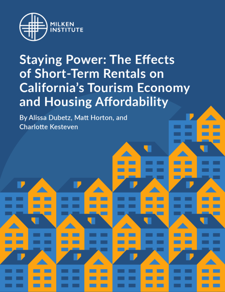 Staying Power: The Effects of Short-Term Rentals on California’s Tourism Economy and Housing Affordability