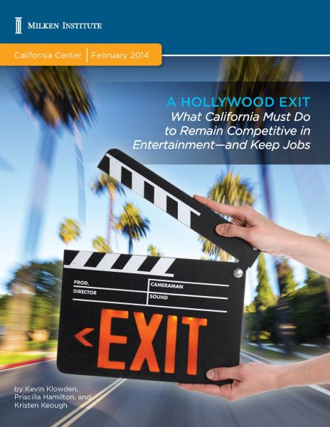A Hollywood Exit: What California Must Do to Remain Competitive in Entertainment - and Keep Jobs