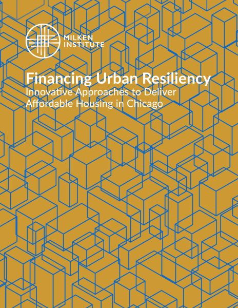 Financing Urban Resiliency: Innovative Approaches to Deliver Affordable Housing in Chicago