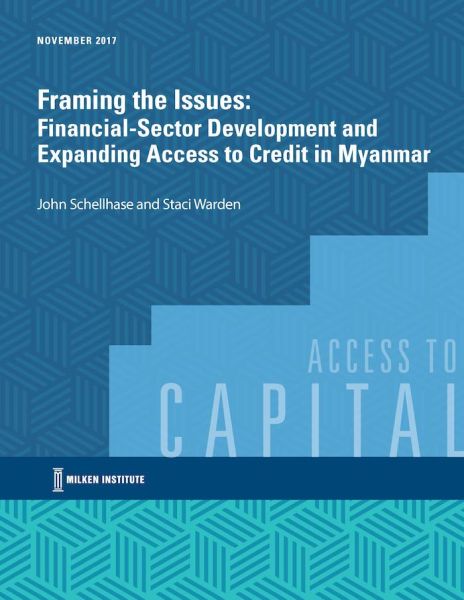 Framing the Issues: Financial-Sector Development and Expanding Access to Credit in Myanmar