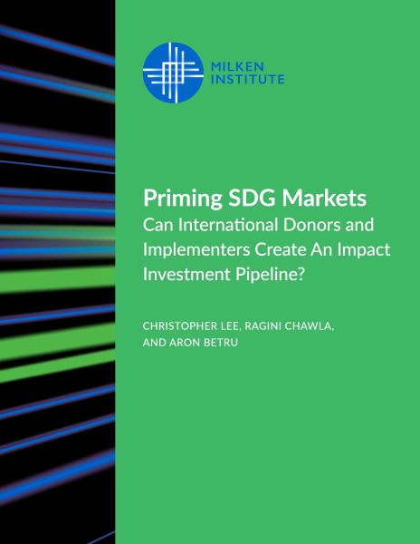 Priming SDG Markets: Can International Donors and Implementers Create An Impact Investment Pipeline?