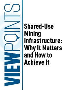 Shared-Use Mining Infrastructure: Why It Matters and How to Achieve It
