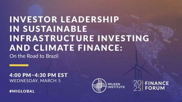 Investor Leadership in Sustainable Infrastructure Investing and Climate Finance: On the Road to Brazil