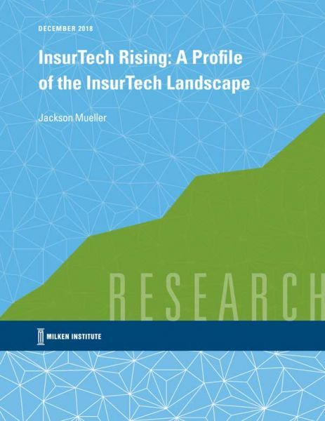 InsurTech Rising: A Profile of the InsurTech Landscape