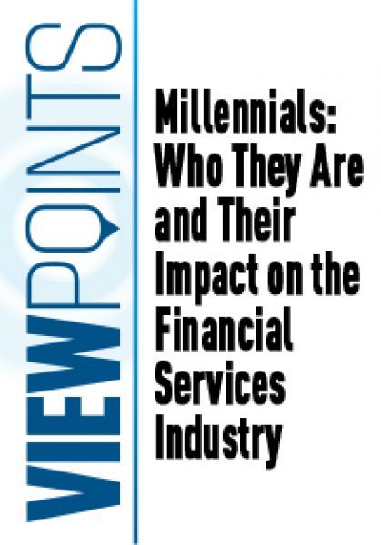 Millennials: Who They Are and Their Impact on the Financial Services Industry