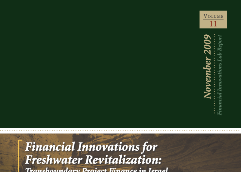 Financial Innovations for Freshwater Revitilization: Transboundary Project Finance in Israel, Jordan, and the Palestinian Authority