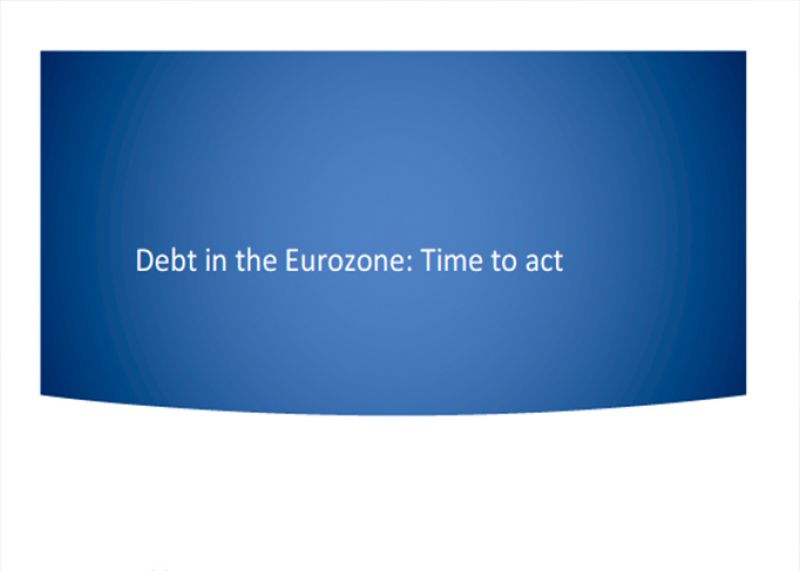 Debt in the Eurozone: Time to Act