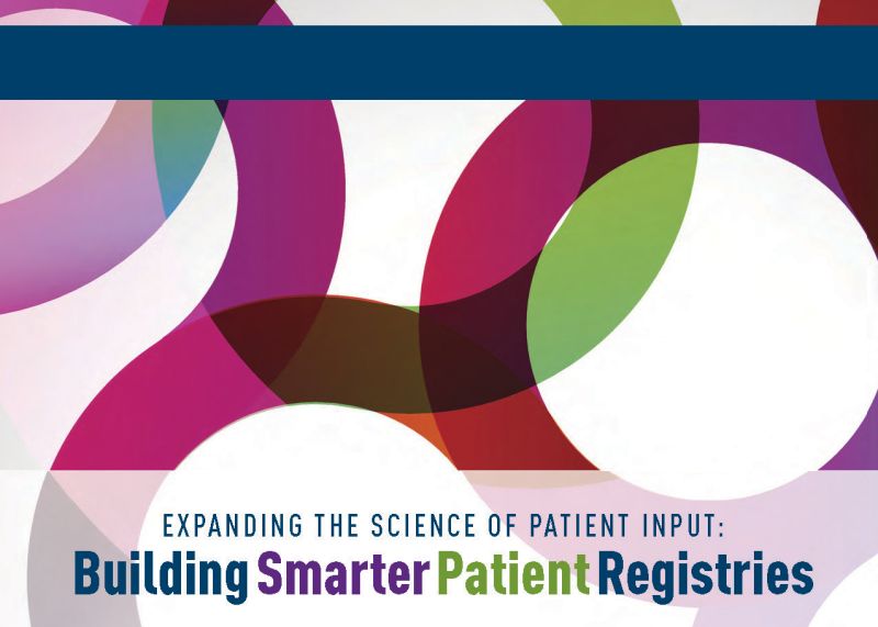 Expanding the Science of Patient Input: Building Smarter Patient Registries