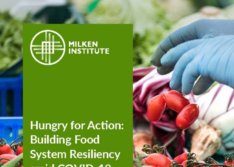 Hungry for Action: Building Food System Resiliency Amid COVID-19