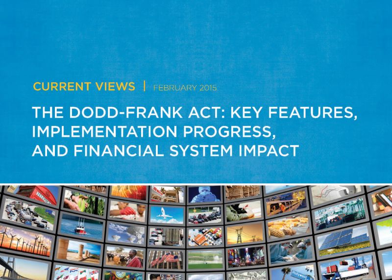 The Dodd-Frank Act: Key Features, Implementation Progress, and Financial System Impact