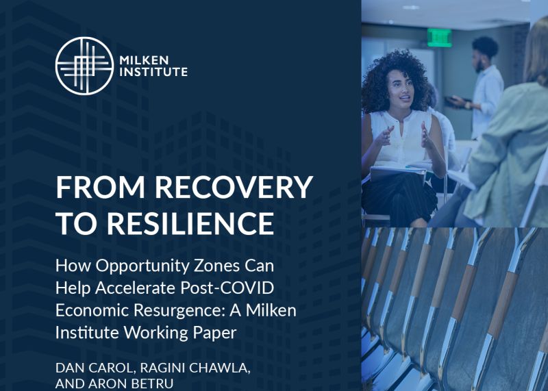 From Recovery to Resilience: How Opportunity Zones Can Help Accelerate Post-COVID Economic Resurgence