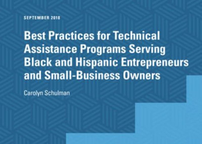 Best Practices for Technical Assistance Programs Serving Black and Hispanic Entrepreneurs and Small-Business Owners
