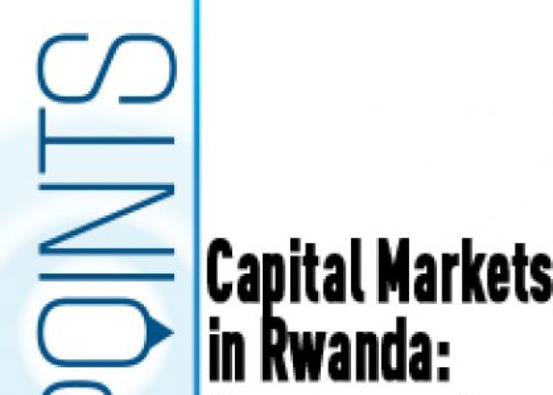 Capital Markets in Rwanda: Assessment and Aspirations